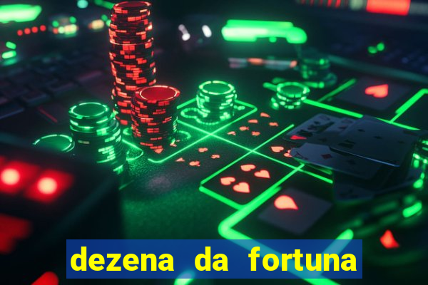 dezena da fortuna como funciona